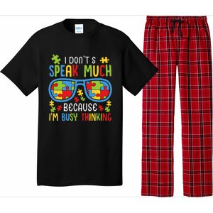 Autism Awareness I Don't Speak Much I'm Busy Thinking Pajama Set