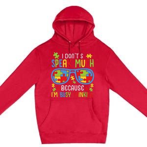 Autism Awareness I Don't Speak Much I'm Busy Thinking Premium Pullover Hoodie