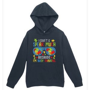 Autism Awareness I Don't Speak Much I'm Busy Thinking Urban Pullover Hoodie