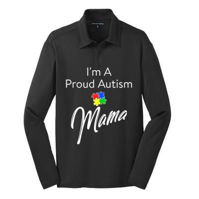 Autism Awareness IM A Proud Autism Mama Cool Gift Silk Touch Performance Long Sleeve Polo