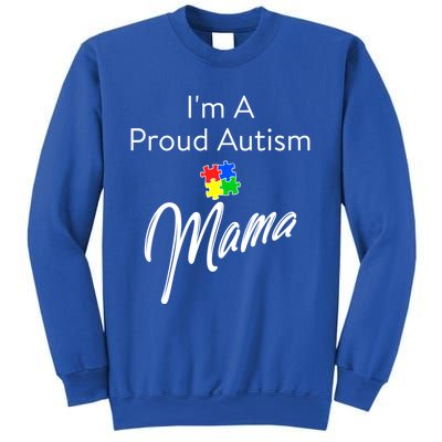 Autism Awareness IM A Proud Autism Mama Cool Gift Sweatshirt