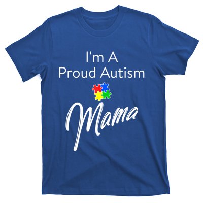 Autism Awareness IM A Proud Autism Mama Cool Gift T-Shirt