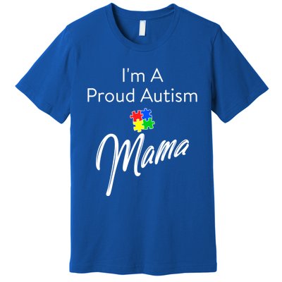 Autism Awareness IM A Proud Autism Mama Cool Gift Premium T-Shirt