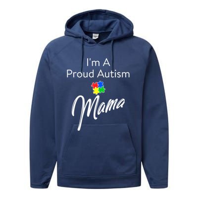 Autism Awareness IM A Proud Autism Mama Cool Gift Performance Fleece Hoodie