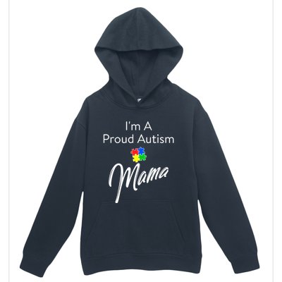 Autism Awareness IM A Proud Autism Mama Cool Gift Urban Pullover Hoodie