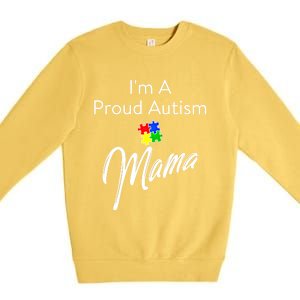 Autism Awareness IM A Proud Autism Mama Gift Premium Crewneck Sweatshirt