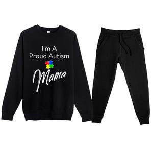 Autism Awareness IM A Proud Autism Mama Gift Premium Crewneck Sweatsuit Set