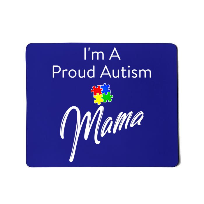 Autism Awareness IM A Proud Autism Mama Gift Mousepad