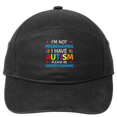 Autism Awareness I'm Not Misbehaving I Have Autism 7-Panel Snapback Hat