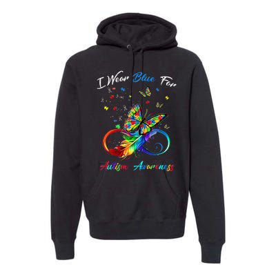 Autism Awareness I Wear Blue For Autism Awareness Premium Hoodie