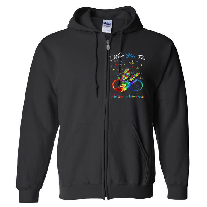 Autism Awareness I Wear Blue For Autism Awareness Full Zip Hoodie