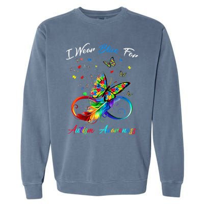 Autism Awareness I Wear Blue For Autism Awareness Garment-Dyed Sweatshirt