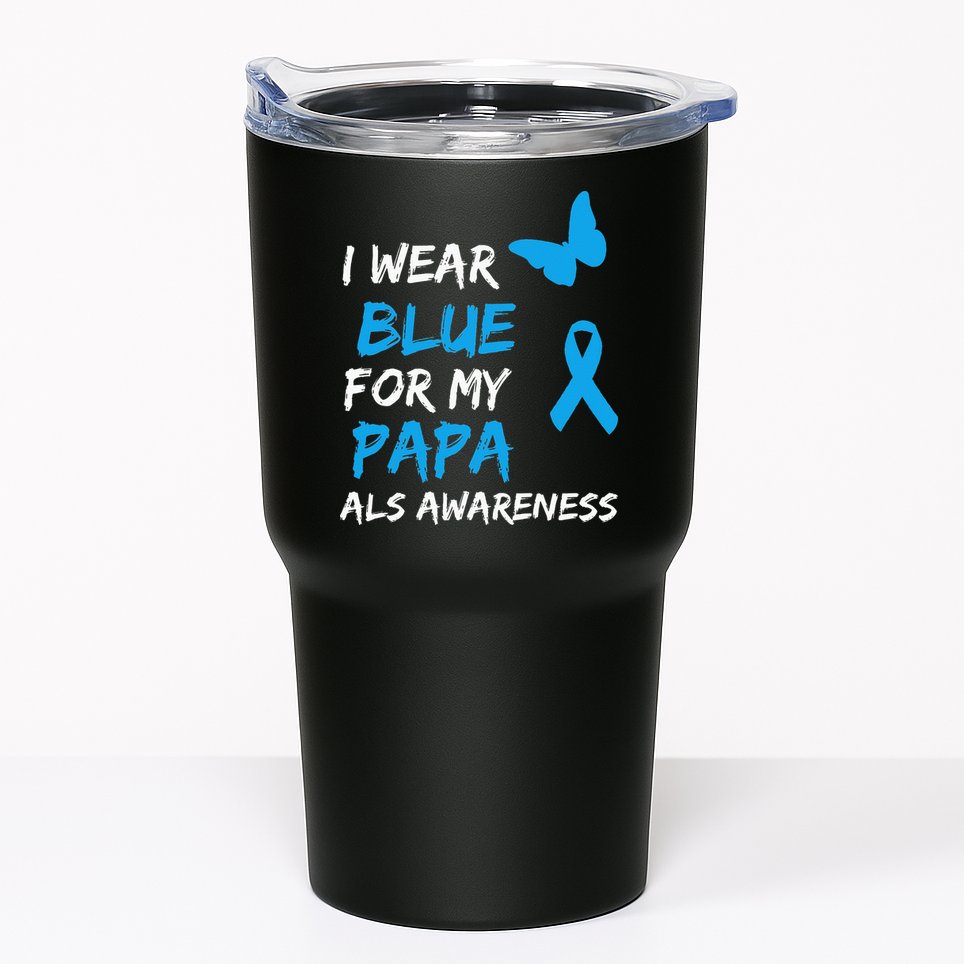 ALS Awareness I Wear Blue For My Papa Ribbon Tumbler
