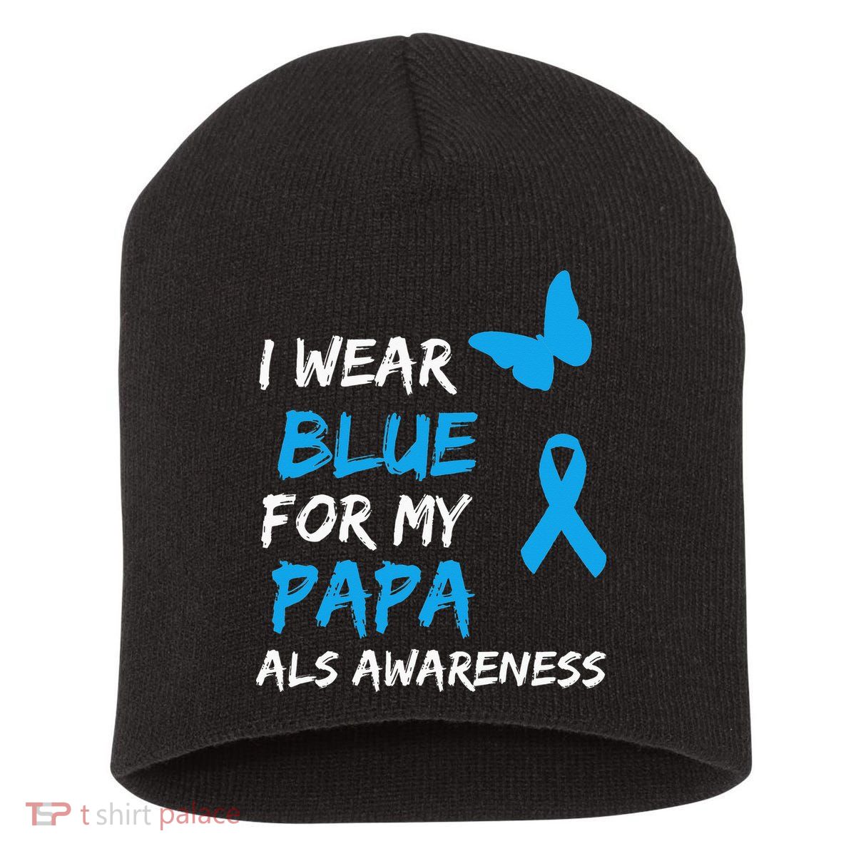 ALS Awareness I Wear Blue For My Papa Ribbon Short Acrylic Beanie