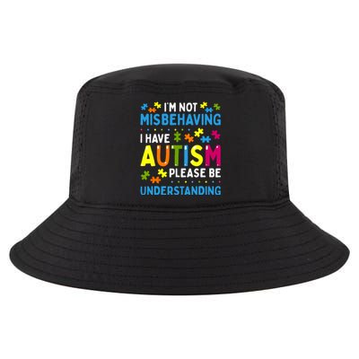 Autism Awareness Im Not Misbehaving I Have Autism Cool Comfort Performance Bucket Hat