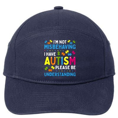 Autism Awareness Im Not Misbehaving I Have Autism 7-Panel Snapback Hat