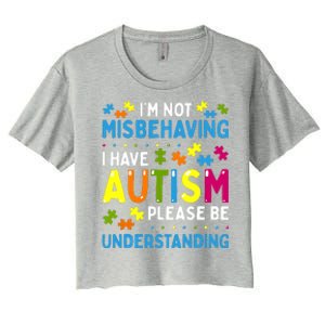 Autism Awareness Im Not Misbehaving I Have Autism Women's Crop Top Tee