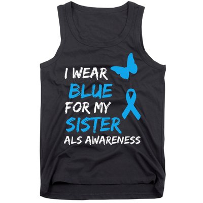 ALS Awareness I Wear Blue For My Sister Ribbon Tank Top