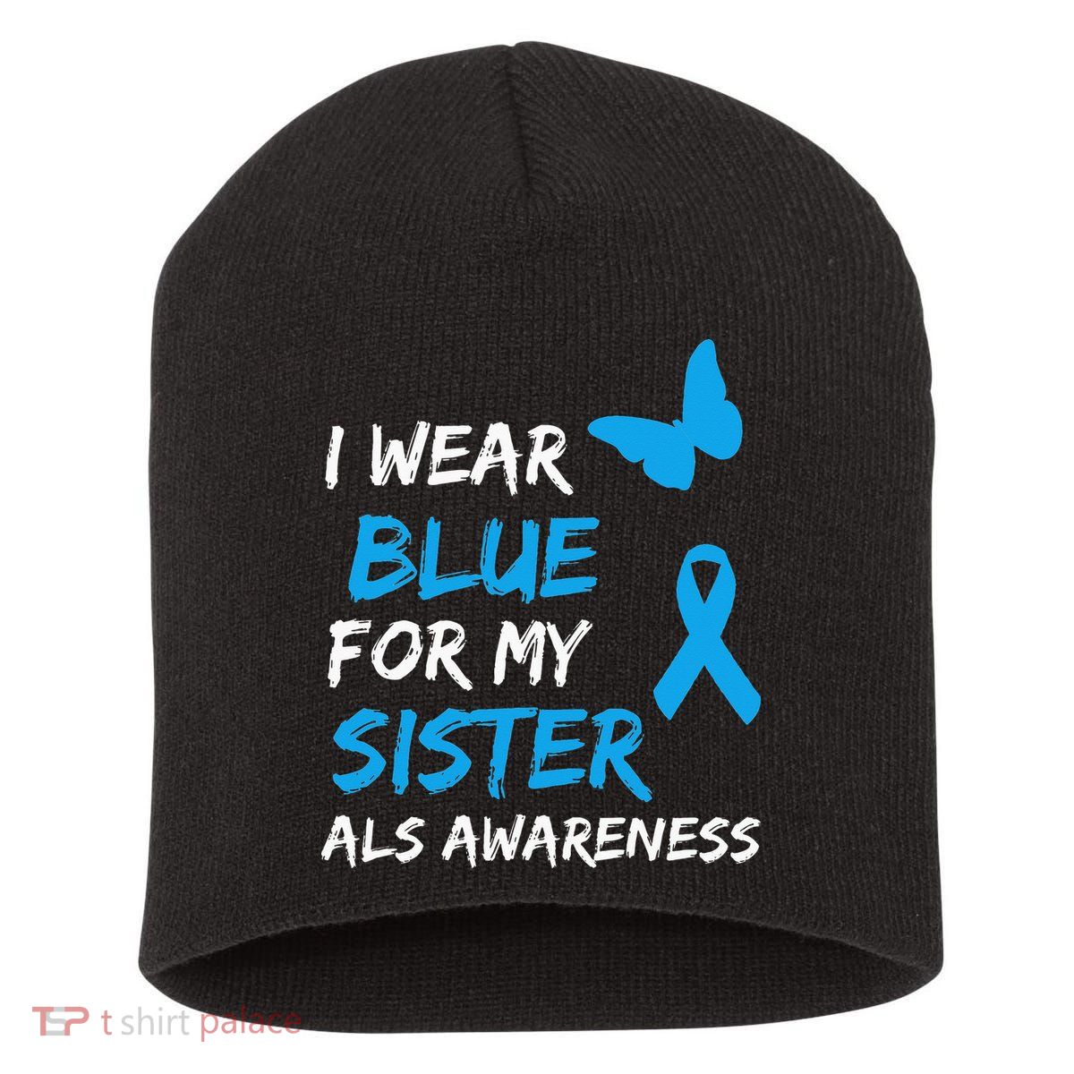 ALS Awareness I Wear Blue For My Sister Ribbon Short Acrylic Beanie