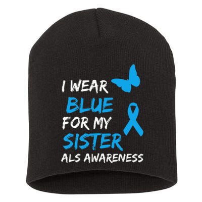 ALS Awareness I Wear Blue For My Sister Ribbon Short Acrylic Beanie