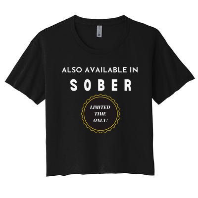 Also Available In Sober Funny Adult Drinking Humor Women's Crop Top Tee