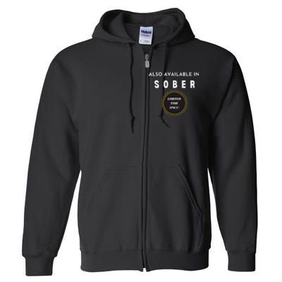 Also Available In Sober Funny Adult Drinking Humor Full Zip Hoodie