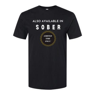 Also Available In Sober Funny Adult Drinking Humor Softstyle CVC T-Shirt