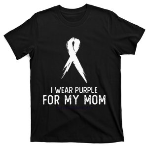 Alzheimers Awareness I Wear Purple For My Mom Cute Purple T-Shirt