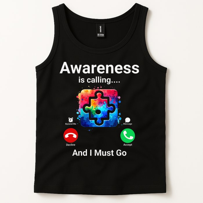 Autism Awareness Is Calling I Must Go Tank Top