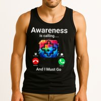 Autism Awareness Is Calling I Must Go Tank Top