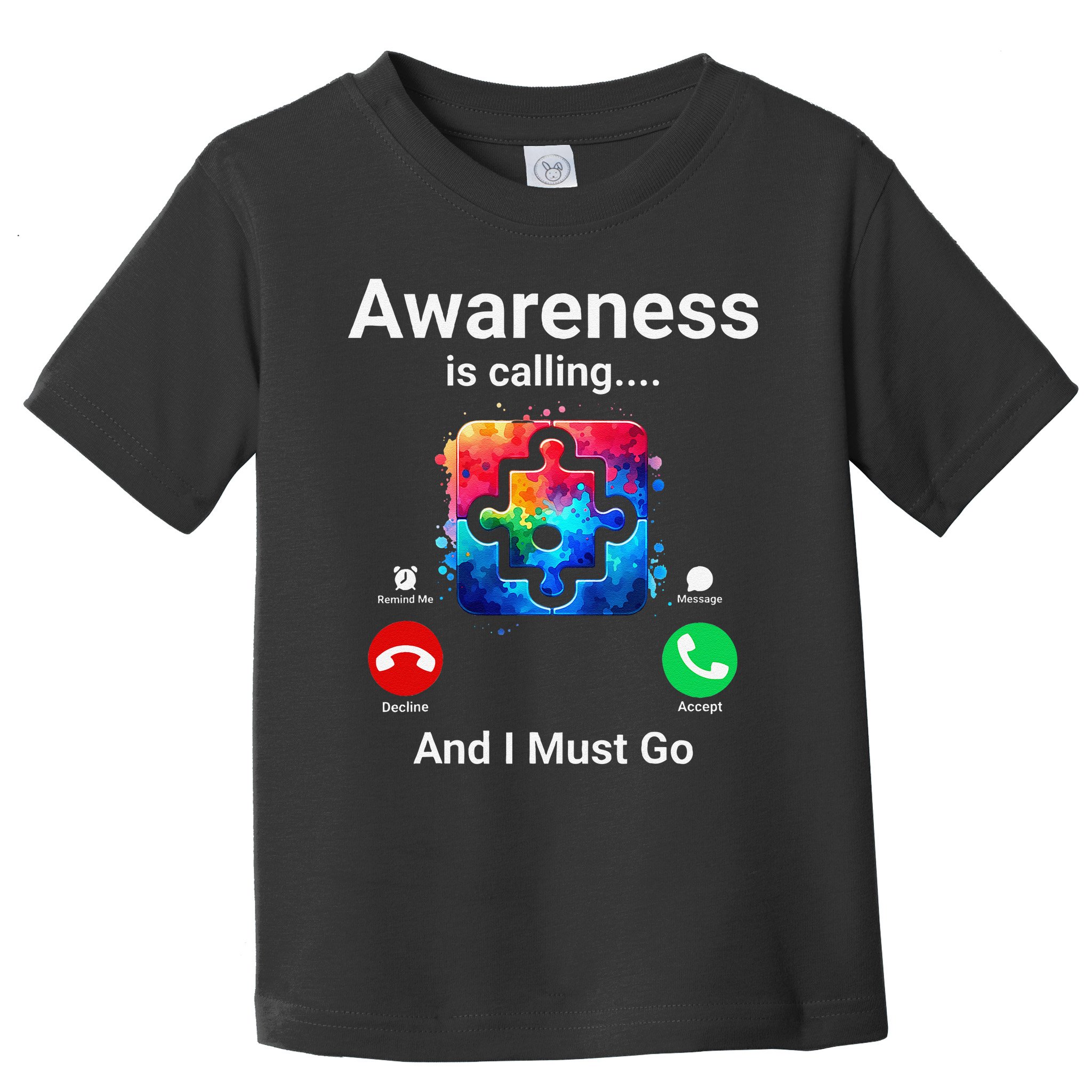 Autism Awareness Is Calling I Must Go Toddler T-Shirt