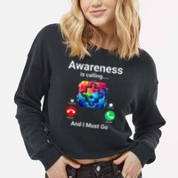 Autism Awareness Is Calling I Must Go Cropped Pullover Crew