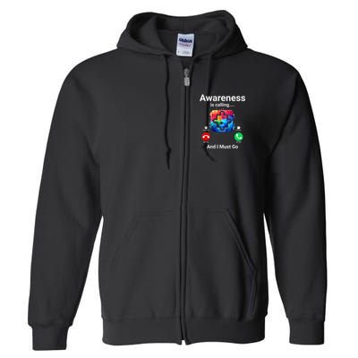 Autism Awareness Is Calling I Must Go Full Zip Hoodie