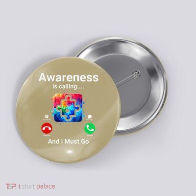 Autism Awareness Is Calling I Must Go Button