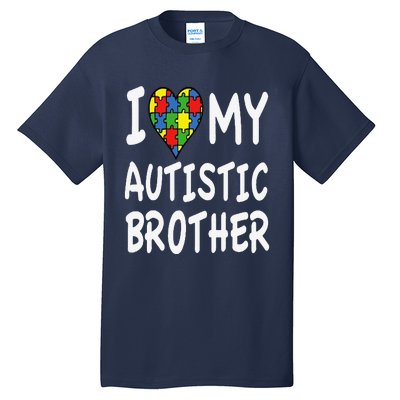 Autism Awareness I Love My Autistic Brother Tall T-Shirt