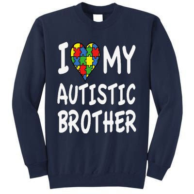 Autism Awareness I Love My Autistic Brother Tall Sweatshirt