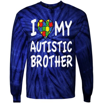 Autism Awareness I Love My Autistic Brother Tie-Dye Long Sleeve Shirt