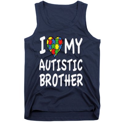 Autism Awareness I Love My Autistic Brother Tank Top