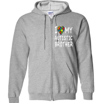 Autism Awareness I Love My Autistic Brother Full Zip Hoodie