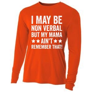 Autism Awareness I May Be Nonverbal But My Mama AinT Gift Cooling Performance Long Sleeve Crew