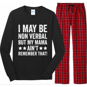 Autism Awareness I May Be Nonverbal But My Mama AinT Gift Long Sleeve Pajama Set