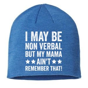 Autism Awareness I May Be Nonverbal But My Mama AinT Gift Sustainable Beanie