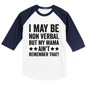 Autism Awareness I May Be Nonverbal But My Mama AinT Gift Baseball Sleeve Shirt