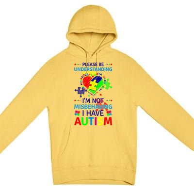 Autism Awareness IM Not Misbehaving I Have Autism Funny Gift Premium Pullover Hoodie