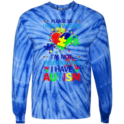 Autism Awareness IM Not Misbehaving I Have Autism Funny Gift Tie-Dye Long Sleeve Shirt