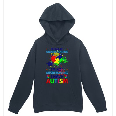 Autism Awareness IM Not Misbehaving I Have Autism Funny Gift Urban Pullover Hoodie