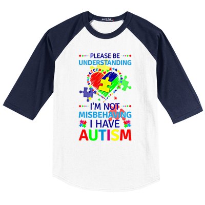 Autism Awareness IM Not Misbehaving I Have Autism Funny Gift Baseball Sleeve Shirt