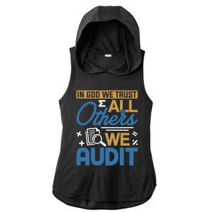 Auditor Accounting In God We Trust All Others We Audit Gift Ladies PosiCharge Tri-Blend Wicking Draft Hoodie Tank