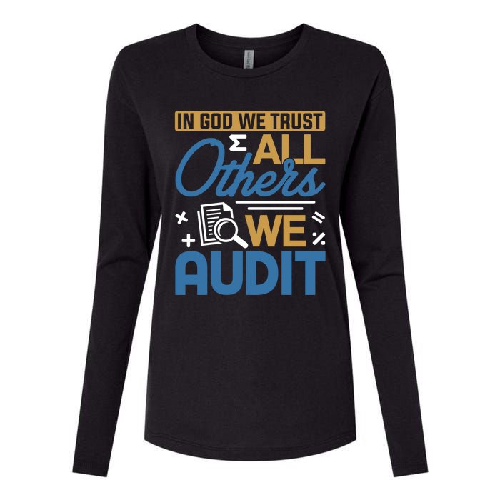 Auditor Accounting In God We Trust All Others We Audit Gift Womens Cotton Relaxed Long Sleeve T-Shirt