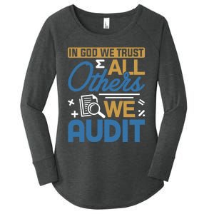 Auditor Accounting In God We Trust All Others We Audit Gift Women's Perfect Tri Tunic Long Sleeve Shirt